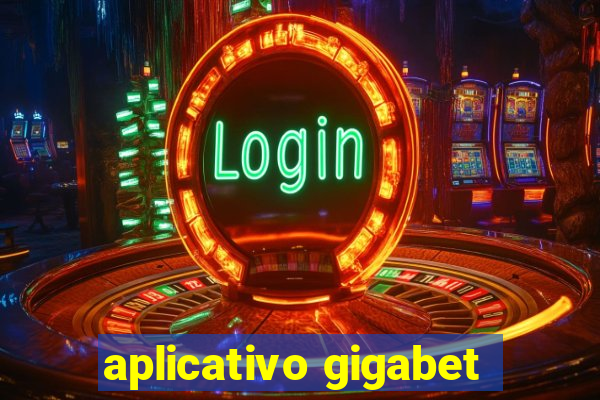 aplicativo gigabet